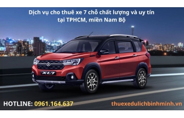 Dịch vụ cho thuê xe 7 chỗ chất lượng và uy tín tại TPHCM, miền Nam Bộ