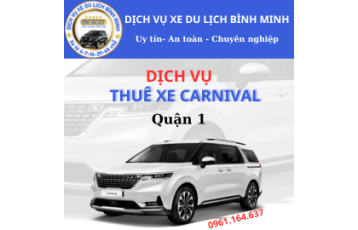 Thuê Xe Carnival Quận 1 - Dịch vụ xe du lịch Bình Minh