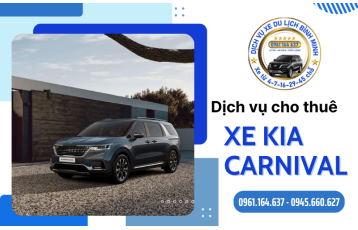 Du Lịch Bình Minh cho thuê xe Kia Carnival giá rẻ - Hỗ trợ và phục vụ 24/7